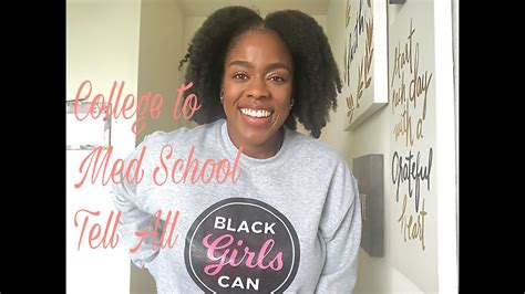 Moving On Up College To Med School Tell All Black Girl White Coat Youtube