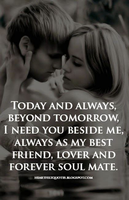 Today And Always Beyond Tomorrow I Need You Beside Me Always As My