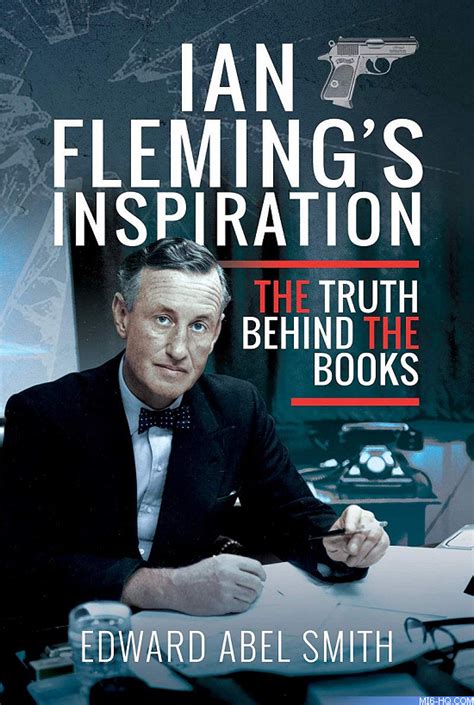 Ian Flemings Inspiration A New Book By Edward Abel Smith Charts The