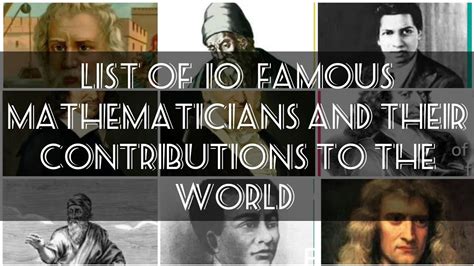 10 Famous Mathematicians And Their Contributions To The World 2018