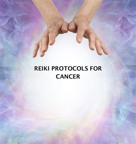 Reiki Protocols For Cancer Energy Transformations