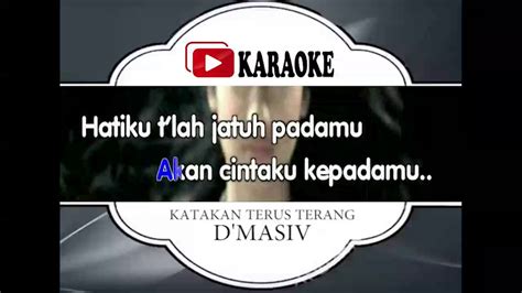 Lagu Karaoke D Masiv Katakan Terus Terang Official Karaoke Musik Video Chords Chordify