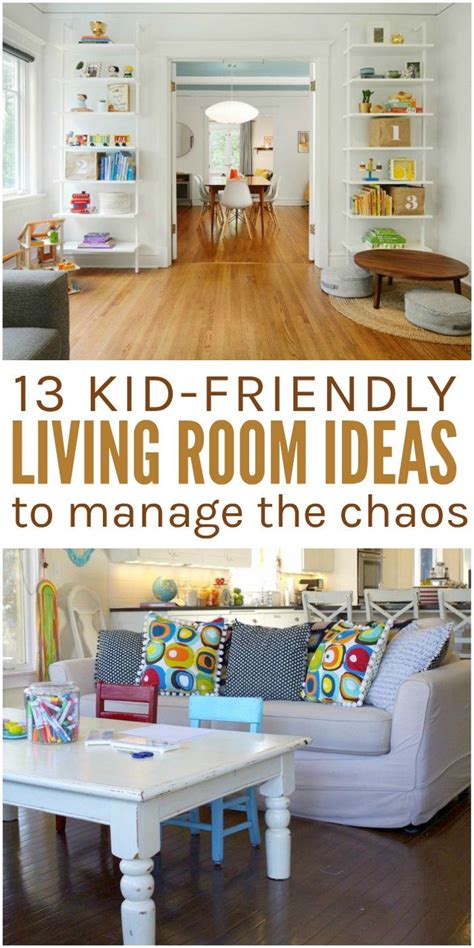 kid friendly living room ideas  manage  chaos home decor