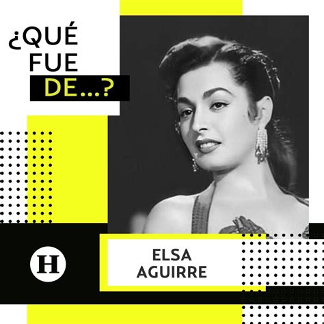 Elsa Aguirre│¿qué Fue De Actriz De La Época De Oro Del Cine