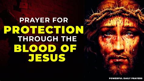 Receive Protection Through The Blood Of Jesus With This Short Powerful