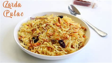 Zarda Pulao Recipe Meethe Chawal Sweet Rice Sandhyas Recipes