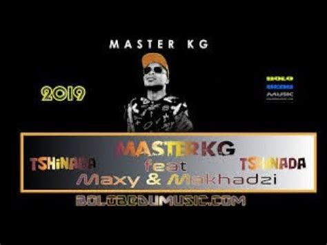Free download of tshinada ft khoisan maxy in high quality mp3. Master Kg Tshinada Mp3 Download Fakaza | Baixar Musica