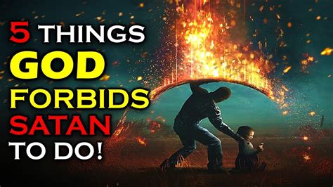 5 Things God Forbids Satan To Do In The Last Days Youtube