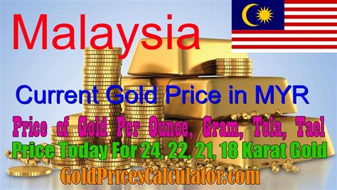 Gold Rate Today In Malaysia Gold Price In Malaysia Today Gram Gold