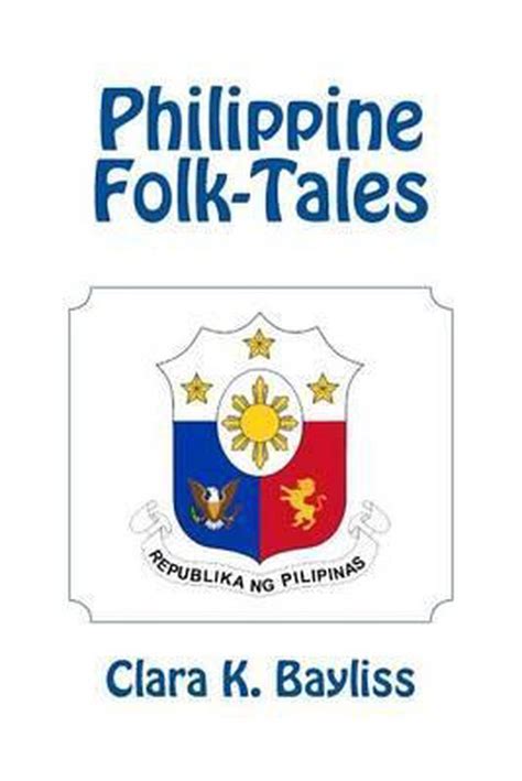 Philippine Folk Tales 9781466217362 Clara K Bayliss Boeken