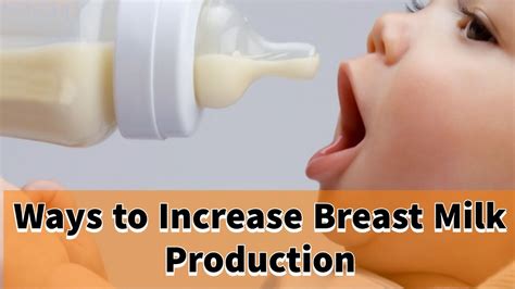 Ways To Increase Breast Milk Production Youtube