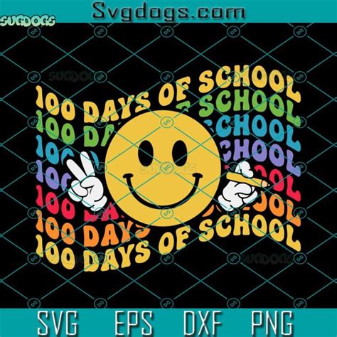 100 Days Of School Svg 100th Day Of School Svg 100 Days Of School