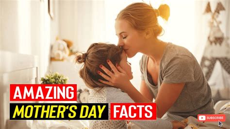 Amazing Mother S Day Facts Mother S Day Facts For You To Tell Your