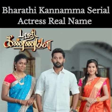 Bharathi Kannamma Serial Actress Real Name