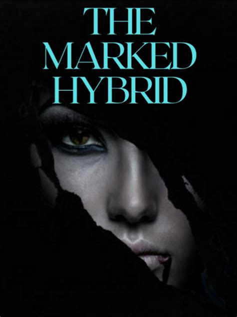 Read The Marked Hybrid Imma2city Webnovel