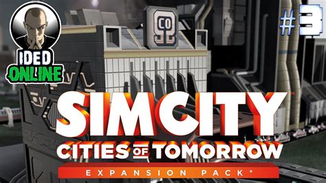 Simcity Cities Of Tomorrow Ep3 City Expansion Youtube