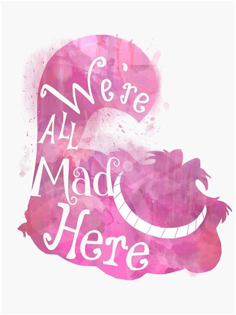 We Re All Mad Here Sticker By Aviana Alice In Wonderland Clipart Alice And Wonderland