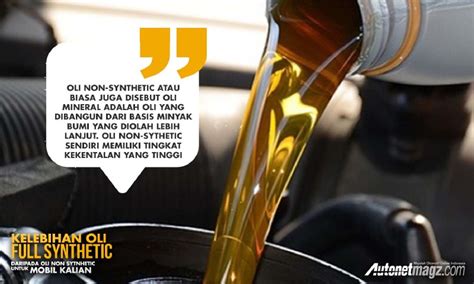Makanya, antara oli motor dan mobil punya standarisasi beda. Kelebihan_Oli_Full_Synthetic_Daripada_Oli_Non_Sytnhetic_Untuk_Mobil_Kalian_-_2 - AutonetMagz ...