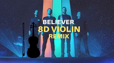 Imagine Dragons Believer 8d Violin Remix Wear Headphones Youtube