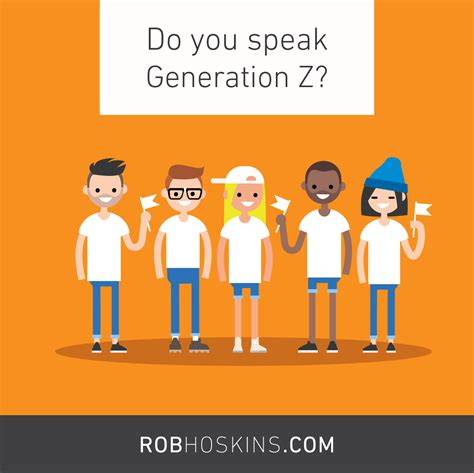 Do You Speak Generation Z Fb Rob Hoskins