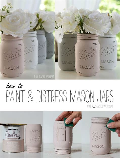 Chalk Painted Mason Jars Detailed Tutorial On How To Paint Distress