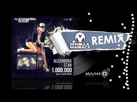 Alexandra Stan Feat Carlprit 1 000 000 Manilla Maniacs Remix YouTube