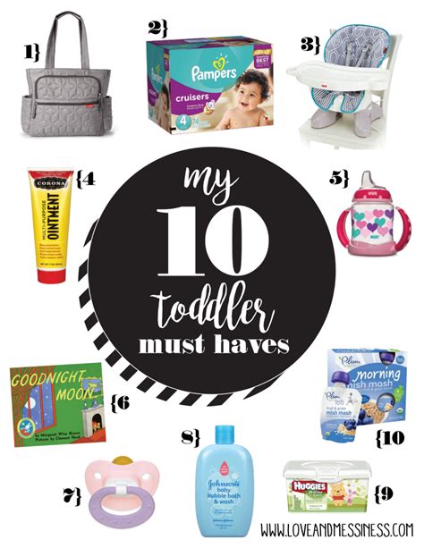 My Top 10 Toddler Must Haves Love And Messiness