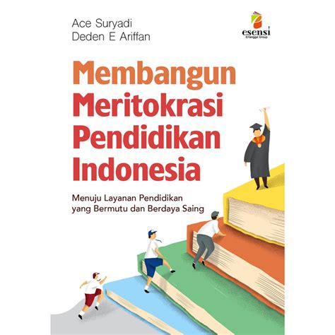 Jual MEMBANGUN MERITOKRASI PENDIDIKAN INDONESIA Shopee Indonesia