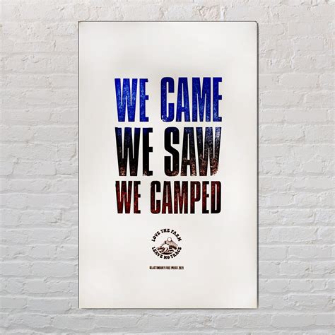 We Came We Saw We Camped Free Press Print Glastonbury Festival