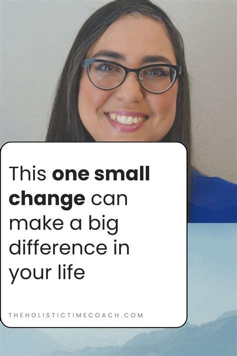 This One Small Change Can Make A Big Difference In Your Life — The
