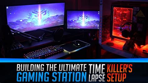 Building The Ultimate Gaming Station Time Lapse Killers Setup