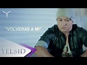 Yelsid - Volverás A Mí | Vídeo Lyric - YouTube