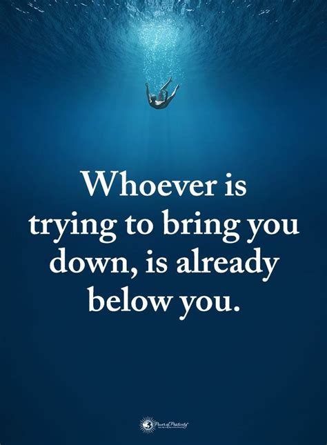Whoever Is Trying To Bring You Down Is Already Below You Teksten