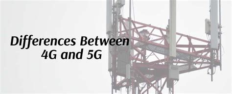 Understanding The Key Differences Between 4g And 5g