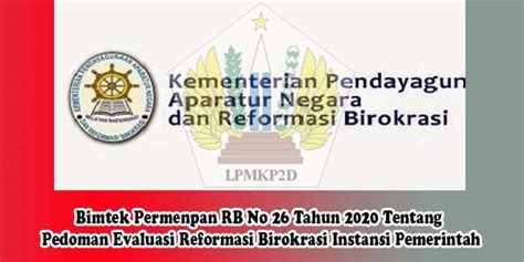 26 juni 2020 jam 10:20:57 biro organisasi info reformasi birokrasi 709 kali. Bimtek Permenpan RB No 26 Tahun 2020 | JADWAL BIMTEK NASIONAL