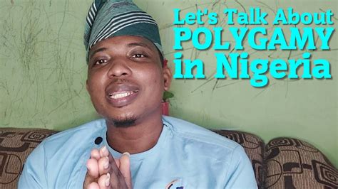 Lets Talk About Polygamy In Nigeria Youtube