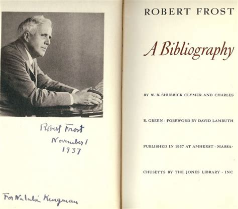 He is highly regarded for his realistic depictions of rural life and his command of american colloquial speech. ROBERT FROST: A BIBLIOGRAPHY | W. B. Shubrick CLYMER