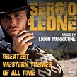 Ennio Morricone - Sergio Leone - Greatest Western Themes Of All Time ...