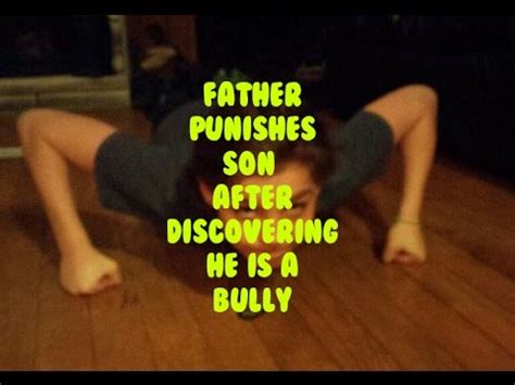 Father Punishes Son After Discovering He Is A Bully Youtube