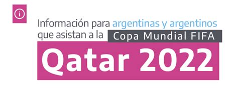 Toda La Información Guía Completa Para Los Argentinos Que Viajarán Al Mundial De Qatar El