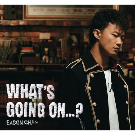 Whats Going On Eason Chan Download And Listen To The Album