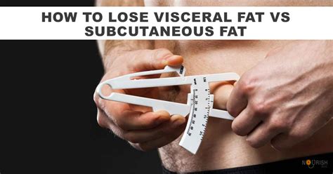 How To Lose Visceral Fat Vs Subcutaneous Fat Nourishdoc