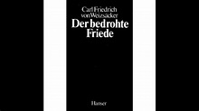 Der bedrohte Friede 1983 Carl Friedrich von Weizsäcker - YouTube