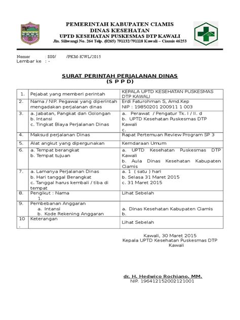 Surat ini dikeluarkan oleh suatu instansi atau lembaga kepada pejabat atau karyawan untuk melakukan perjalanan dinas sebagai bukti penugasannya di suatu tempat dari instansi ia. SURAT TUGAS DAN SPPD.doc