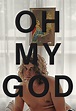 Oh My God (película 2019) - Tráiler. resumen, reparto y dónde ver ...