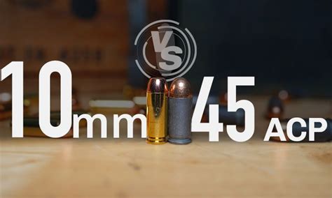 10mm Ammo Vs 45 Acp
