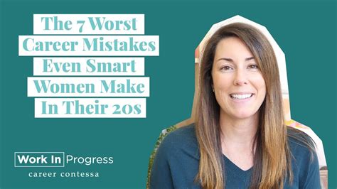 the 7 worst career mistakes even smart women make in their 20s youtube