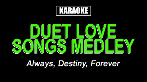 Karaoke Duet Love Songs Medley Acordes Chordify