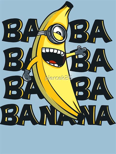 Ba Ba Bananas T Shirt For Sale By Piercek26 Redbubble Minions T