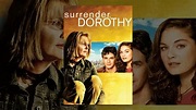 Surrender, Dorothy (2005) - YouTube